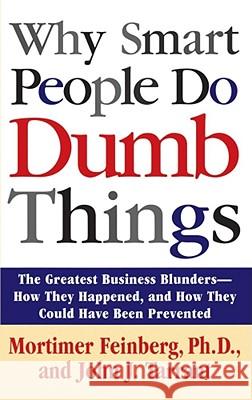 Why Smart People Do Dumb Things Feinberg, Mortimer 9780671892586 Fireside Books - książka