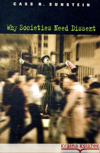 Why Societies Need Dissent (Revised) Sunstein, Cass R. 9780674017689 Harvard University Press - książka