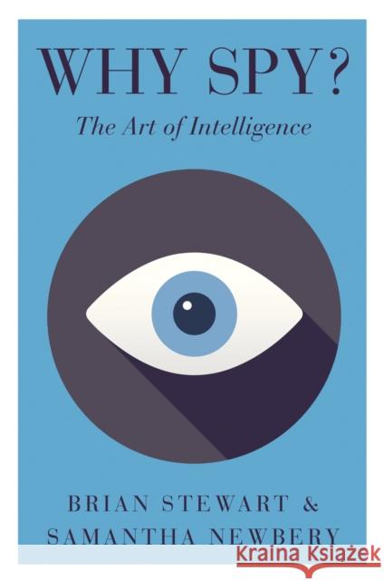 Why Spy?: On the Art of Intelligence Samantha L. Newbery 9781787383357 C Hurst & Co Publishers Ltd - książka