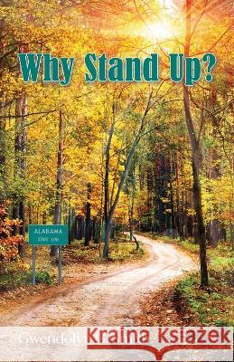 Why Stand Up? Gwendolyn G Smith 9781662920110 Gatekeeper Press - książka