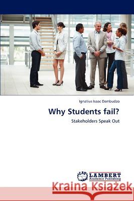 Why Students fail? Dambudzo, Ignatius Isaac 9783659125263 LAP Lambert Academic Publishing - książka