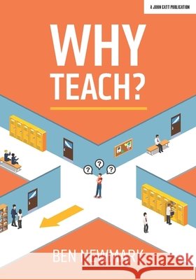Why Teach? Ben Newmark   9781912906338 Hodder Education - książka