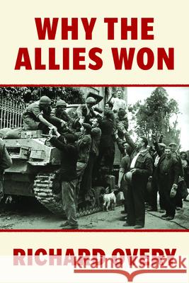 Why the Allies Won Richard Overy 9781324130789 W. W. Norton & Company - książka