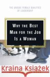 Why the Best Man for the Job Is a Woman: The Unique Female Qualities of Leadership Esther Wachs Book 9780066619897 HarperBusiness