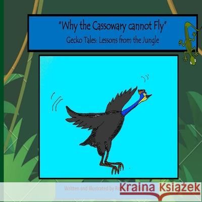 Why the Cassowary cannot Fly Tabara Romney Tabara 9798795724348 Independently published - książka