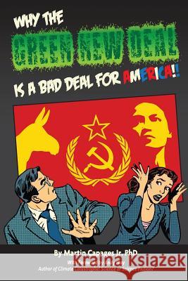 Why the Green New Deal Is a Bad Deal for America Martin Capage 9781645164326 American Freedom Publications LLC - książka