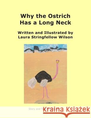 Why the Ostrich Has a Long Neck Steve Wilson Laura Stringfellow Wilson 9781705554326 Independently Published - książka