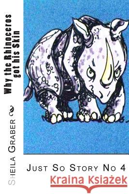 Why the Rhinoceros got his Skin: Just So Story No 4 Kipling, Rudyard 9781492136880 HarperCollins - książka