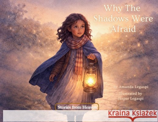 Why The Shadows Were Afraid Legaspi, Amanda, Legaspi, Jasper 9798994123560 Jlegaspi LLC - książka