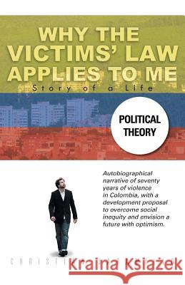 Why the Victims' Law Applies to Me Christian Jaramillo 9781463378042 Palibrio - książka
