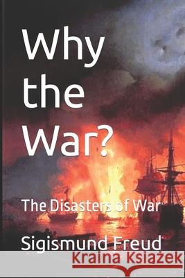 Why the War?: The Disasters of War Francisco Of Goya, Idbcom LLC, José René Cruz Revueltas 9798429734996 Independently Published - książka