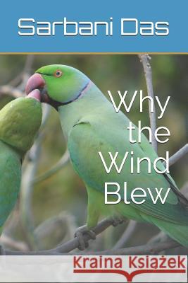 Why the Wind Blew Sarbani Das 9781075858086 Independently Published - książka