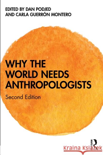Why the World Needs Anthropologists Dan Podjed Carla Guerr? 9781032672403 Routledge - książka