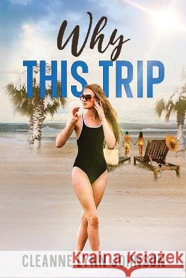 Why This Trip Cleanne Lynn Johnson   9798889924036 Beauty of Colors - książka
