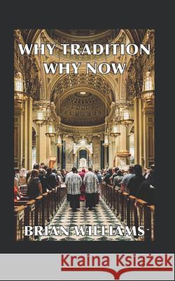 Why Tradition? Why Now? Brian Williams 9780996647922 Regina Magazine LLC - książka