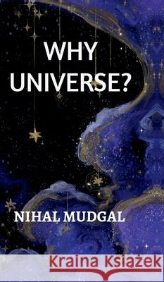 Why Universe? Nihal Mudgal 9798896325123 Notion Press - książka