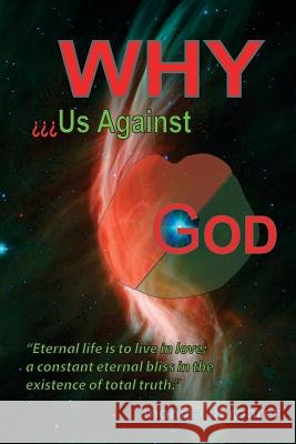 Why - Us against God? Rohrer, Monica Margrith 9780995386105 Monica Rohrer - książka