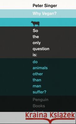 Why Vegan? Singer 	Peter 9780241472385 Penguin Books Ltd - książka