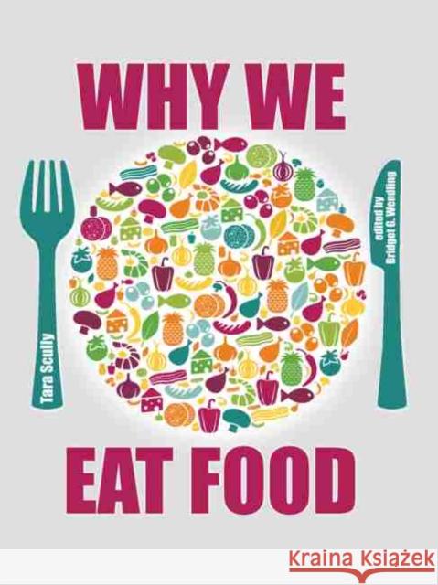 Why We Eat Food Scully 9781465298751 Kendall/Hunt Publishing Company - książka