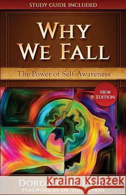 Why We Fall: The Power of Self-Awareness Dorothy Burton Tony Evans 9780692154205 Christians in Public Service, Inc. - książka