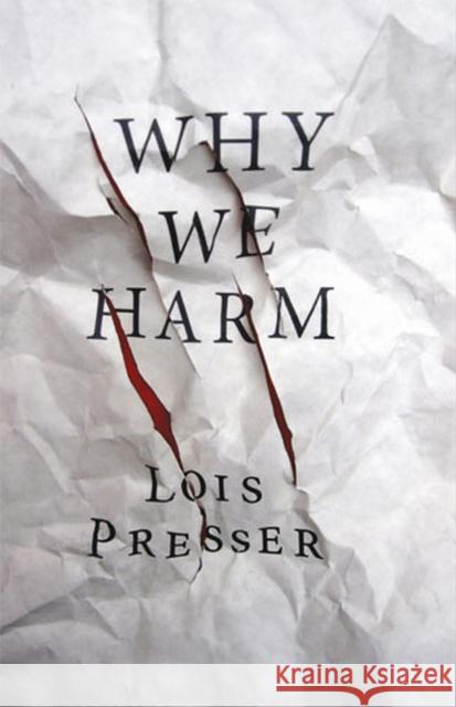 Why We Harm Lois Presser 9780813562599 Rutgers University Press - książka