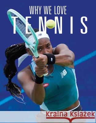 Why We Love Tennis Aidan Whitcomb 9781644668412 Black Rabbit Books - książka