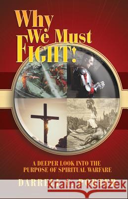 Why We Must Fight! Darrell C Porter 9781545646663 Xulon Press - książka
