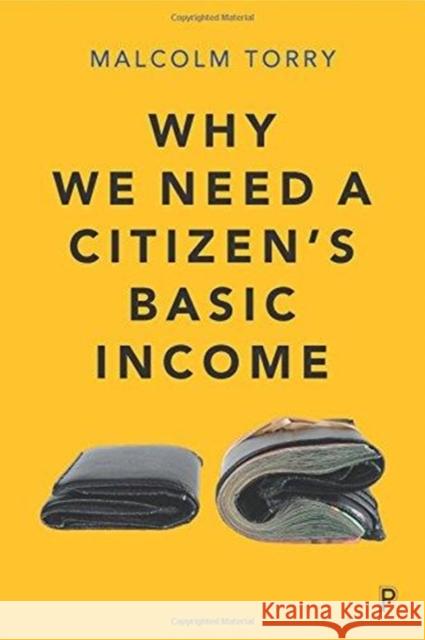 Why We Need a Citizen's Basic Income Malcolm Torry 9781447343172 Policy Press - książka