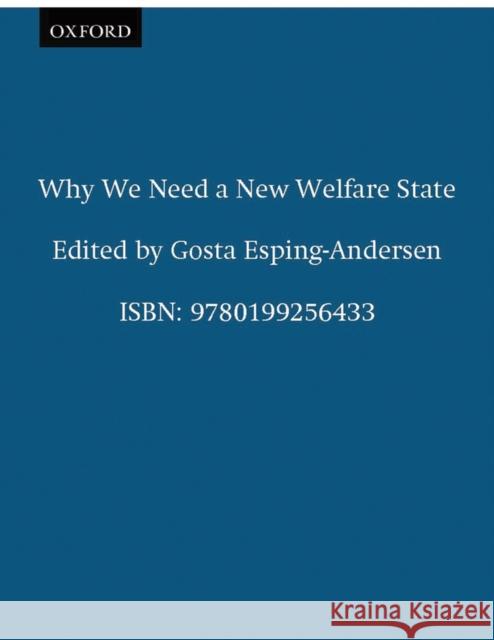 Why We Need a New Welfare State (Paperback) Esping-Andersen, Gøsta 9780199256433  - książka