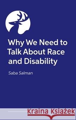 Why We Need to Talk about Race and Disability Saba Salman 9781805013532 Jessica Kingsley Publishers - książka
