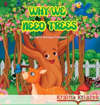 Why We Need Trees Judith Annique Francois   9781087949505 IngramSpark - książka