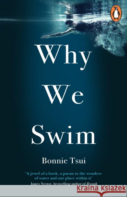 Why We Swim Bonnie Tsui 9781846046605 Ebury Publishing - książka