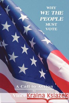 Why We the People Must Vote Vincent H. Wilcox 9780865344471 Sunstone Press - książka