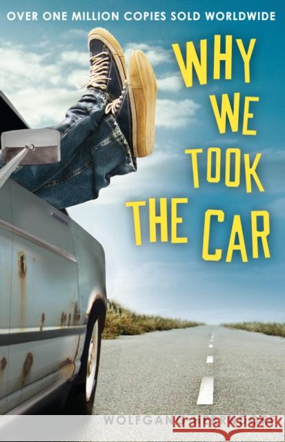 Why We Took the Car Wolfgang Herrndorf 9781783440313 Andersen Press Ltd - książka