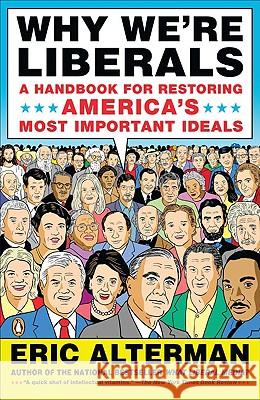 Why We're Liberals: A Handbook for Restoring America's Most Important Ideals Eric Alterman 9780143115229 Penguin Books - książka