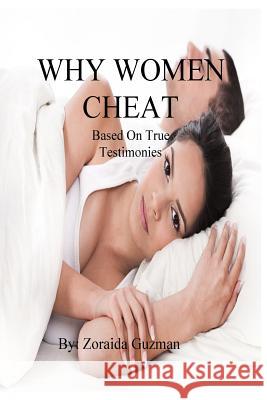 Why Women Cheat Zoraida Guzman 9781507545850 Createspace - książka