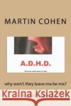 why won't they let me be me?: A child's view Martin Cohen 9781535007733 Createspace Independent Publishing Platform