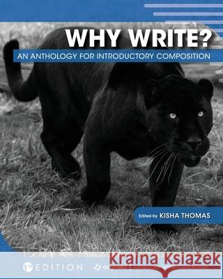 Why Write?: An Anthology for Introductory Composition Kisha Thomas 9781516543731 Cognella Academic Publishing - książka