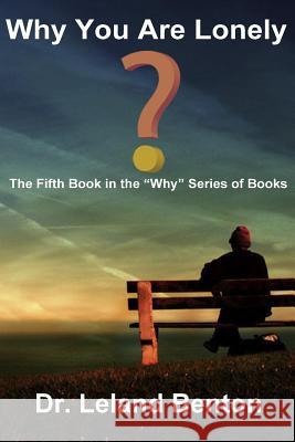 Why You Are Lonely: The Fifth Book in the 