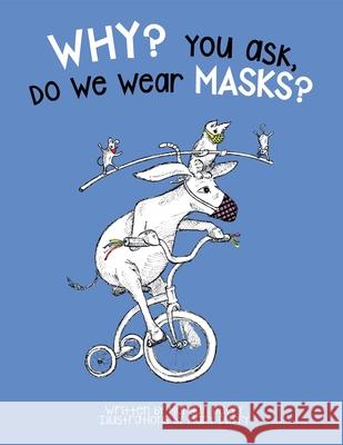Why? You Ask, Do We Wear Masks? Morgan Duffy, Mary Duffy 9781662906046 Relevant Elephant - książka