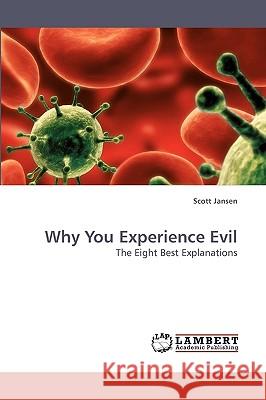 Why You Experience Evil  9783838318783 LAP Lambert Academic Publishing AG & Co KG - książka