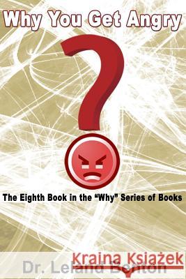 Why You get Angry: The Eighth Book in the 