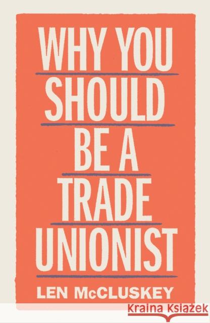 Why You Should be a Trade Unionist Len McCluskey 9781788737876 Verso Books - książka
