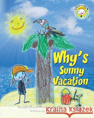 Why's Sunny Vacation Eren's Mom Eren Ag 9780992105679 Eren's Mom - książka