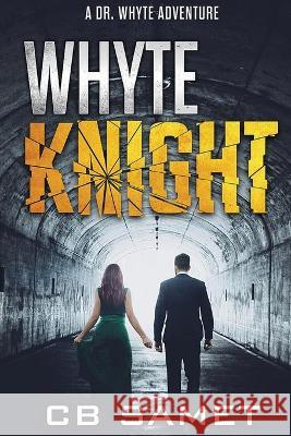 Whyte Knight Cb Samet 9781950942060 Novels by CB Samet - książka