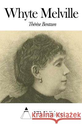 Whyte Melville Therese Bentzon Fb Editions 9781503336643 Createspace - książka