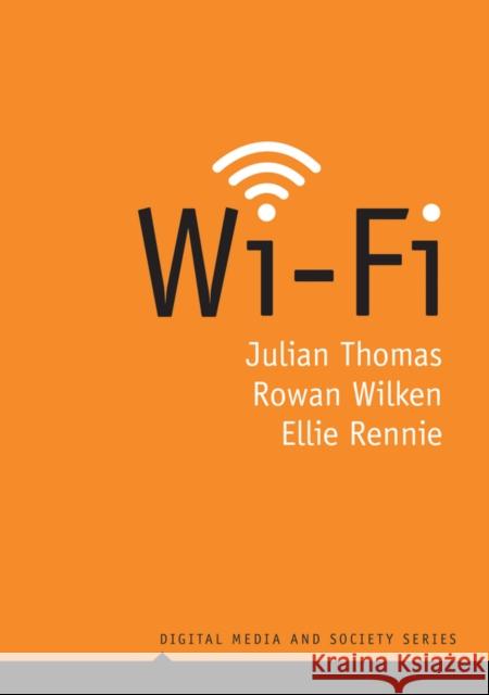 Wi-Fi Julian Thomas Rowan Wilken Ellie Rennie 9781509529902 Polity Press - książka
