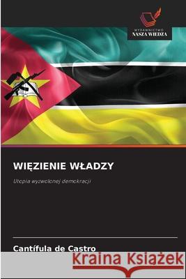 WI ZIENIE WLADZY de Castro, Cantífula 9786208769796 Wydawnictwo Nasza Wiedza - książka