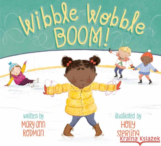 Wibble Wobble Boom! Mary Ann Rodman Holly Sterling 9781682632208 Peachtree Publishers - książka