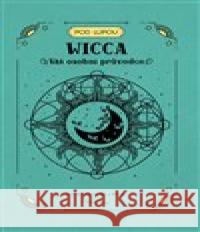 Wicca - váš osobní průvodce Tracie Long 9788027721573 Via - książka